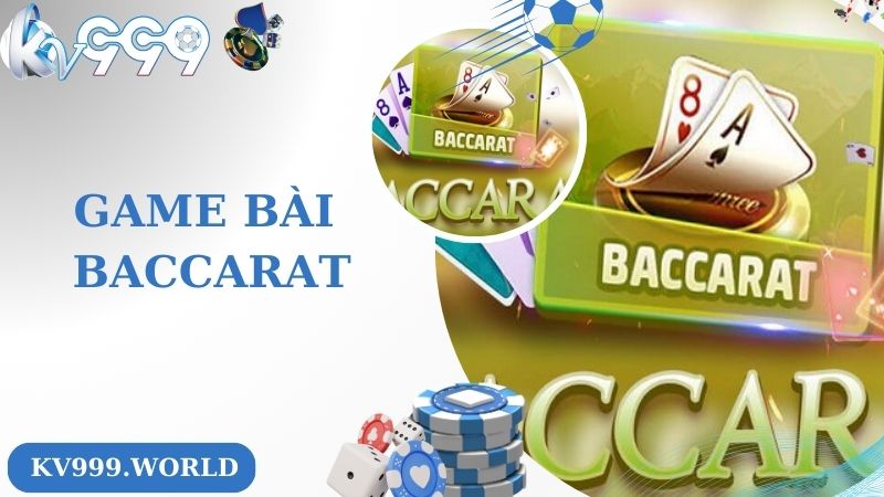 Giới thiệu Baccarat là gì