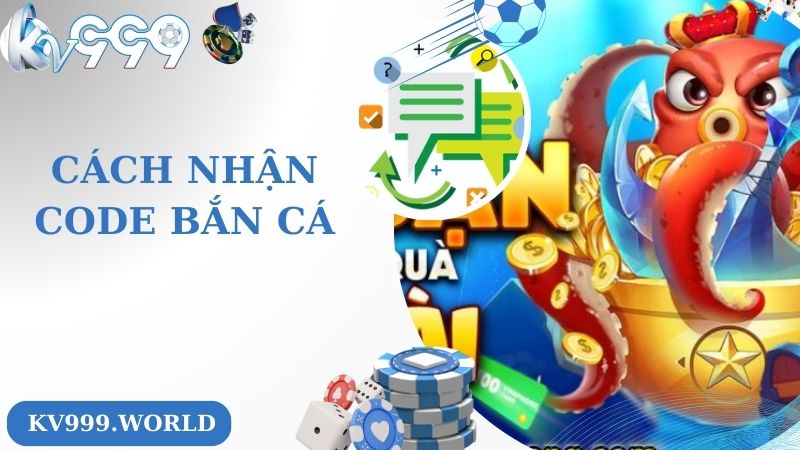 Cách nhận code bắn cá nhanh 