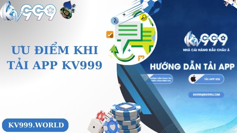 Ưu điểm khi tải app KV999